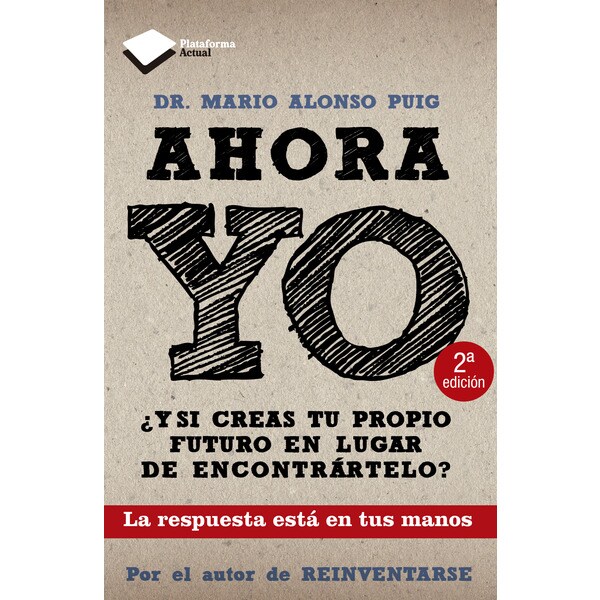 Ahora yo: ¿y si creas tu propio futuro en lugar de encontrártelo?.pdf