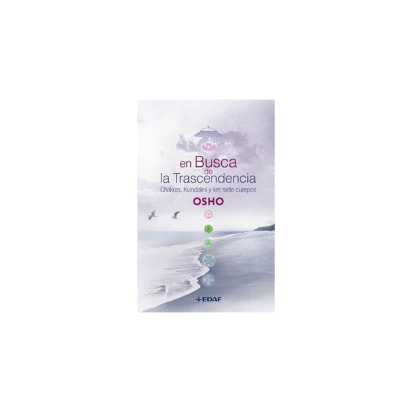 En busca de la trascendencia: Chakras, kundalini y los siete cuerpos.pdf
