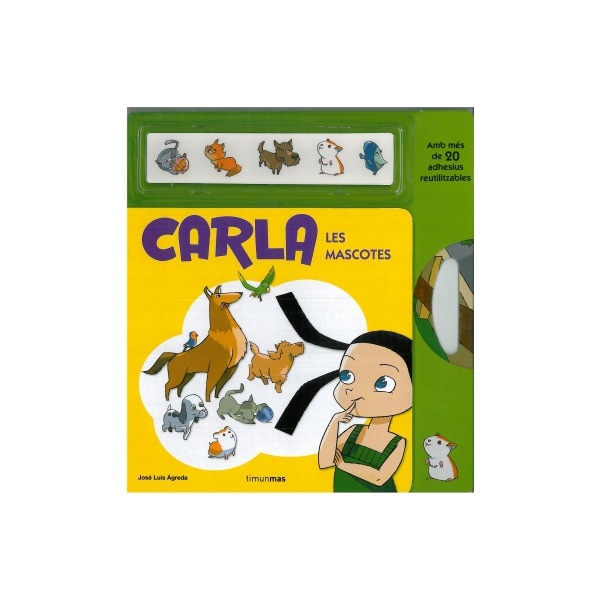 Carla. Les mascotes: Amb més de 20 adhesius reutilitzables