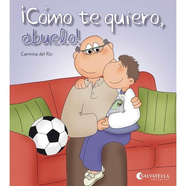 Cómo te quiero, abuelo!: ¡Hoy es un día especial! 6 (Tapa blanda)