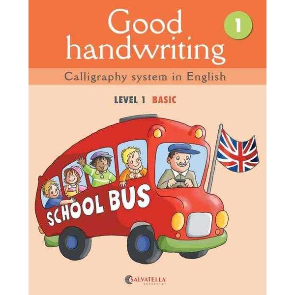 Good handwriting 1: Calligraphy system in english-level 1 basic (Tapa blanda)