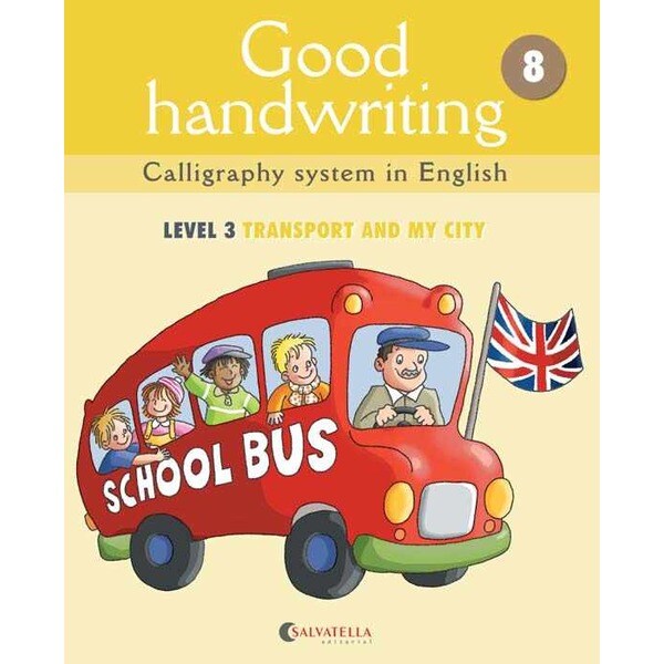 Good handwriting 8: Calligraphy system in english-level 3 transports and my city (Tapa blanda)