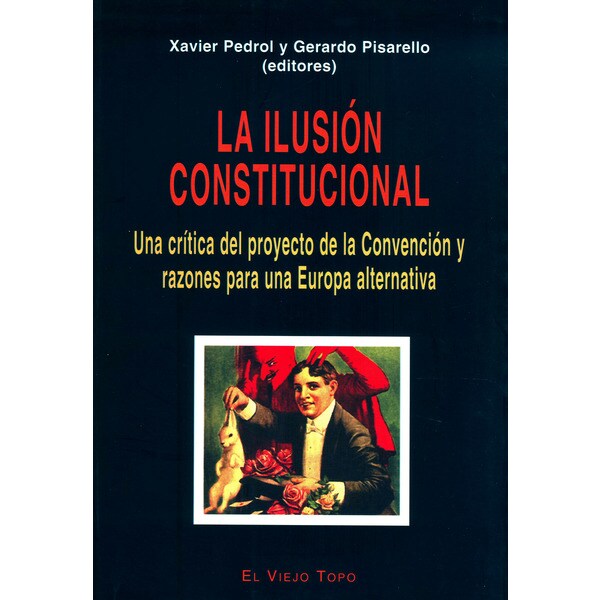 La ilusión constitucional: una crítica del proyecto de la convención.pdf