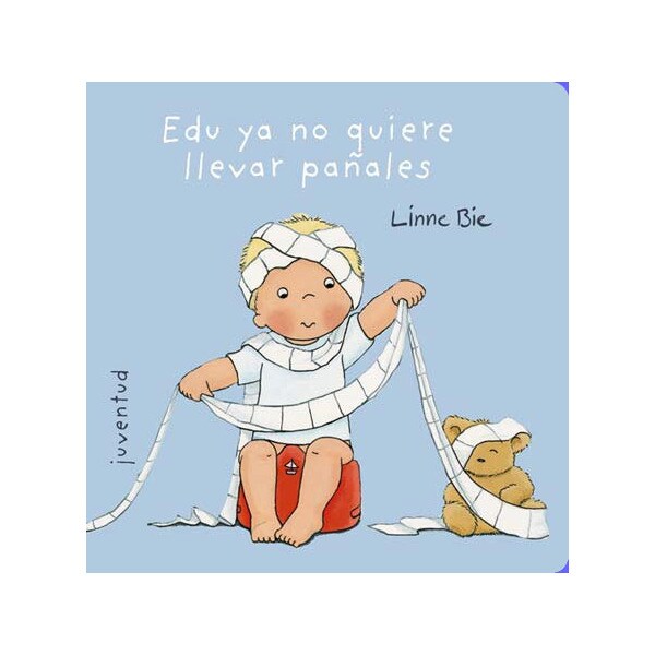 Edu ya no quiere llevar pañales (Tapa dura)