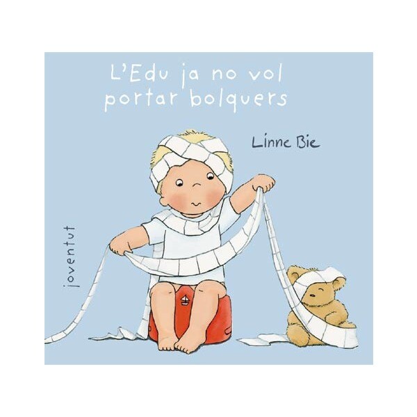 L'Edu ja no vol portar bolquers (Tapa dura)