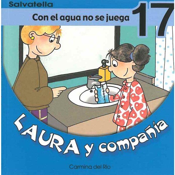 Laura y compañia 17: Con el agua no se juega (Tapa blanda)