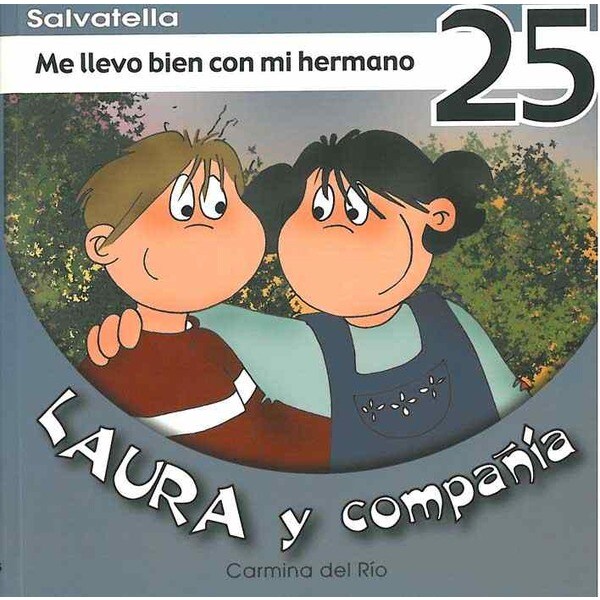 Laura y compañia 25: Me llevo bien con mi hermano (Tapa blanda)