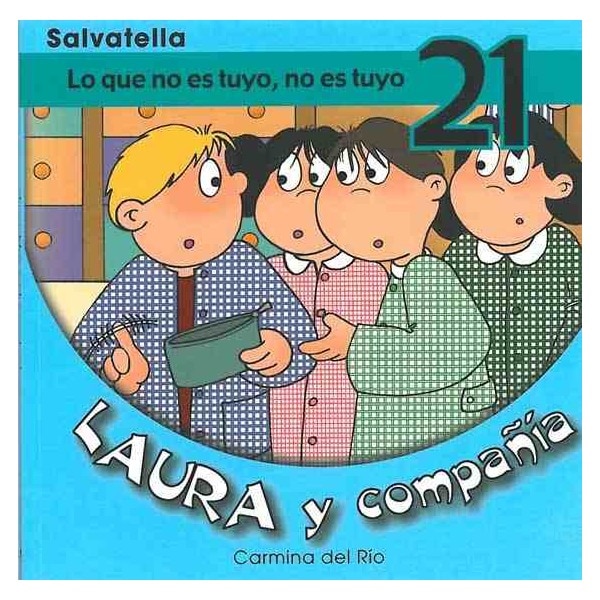 Laura y compañia 21: Lo que no es tuyo,no es tuyo (Tapa blanda)