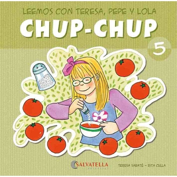 Chup-chup 5: Leemos con teresa, pepe y lola (Tapa blanda)