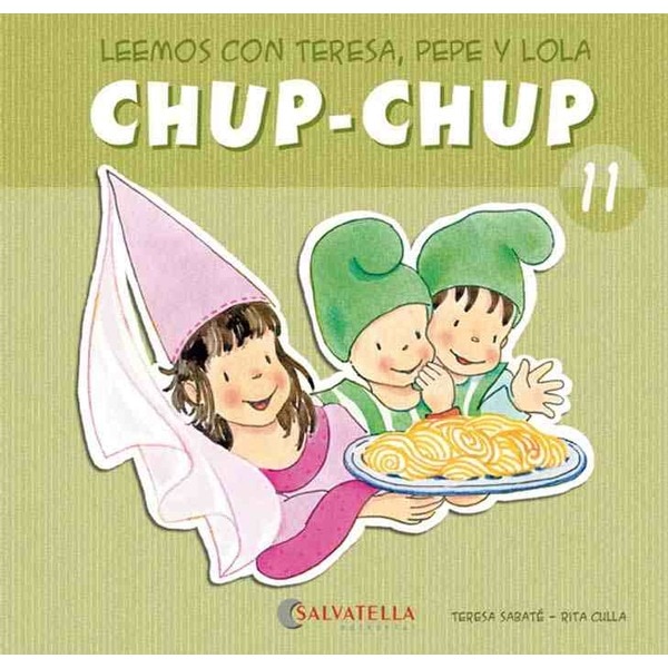 Chup-chup 11: Leemos con teresa, pepe y lola (Tapa blanda)
