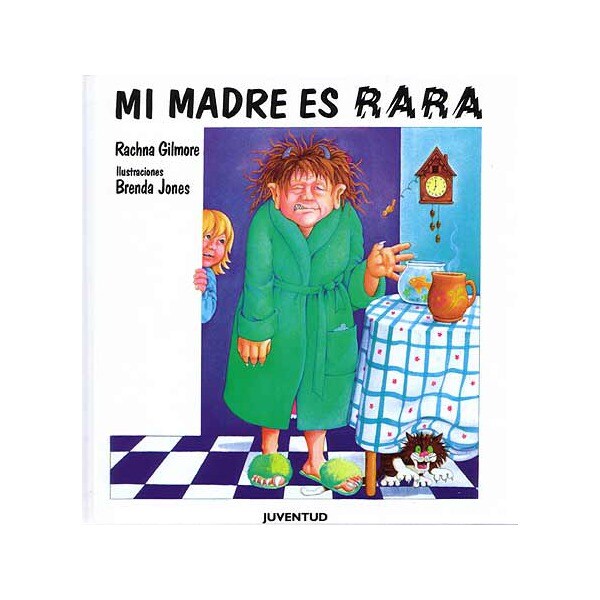 Mi madre es rara (Tapa dura)