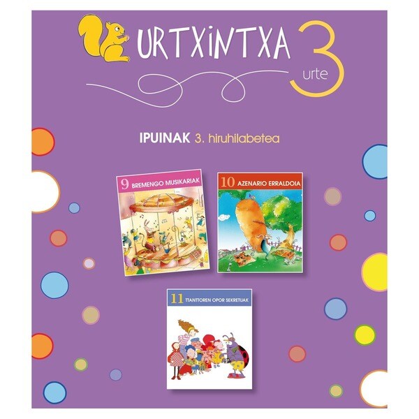 Urtxintxa 3 urte - 3. hiruhilabeteko ipuinak (9-11)