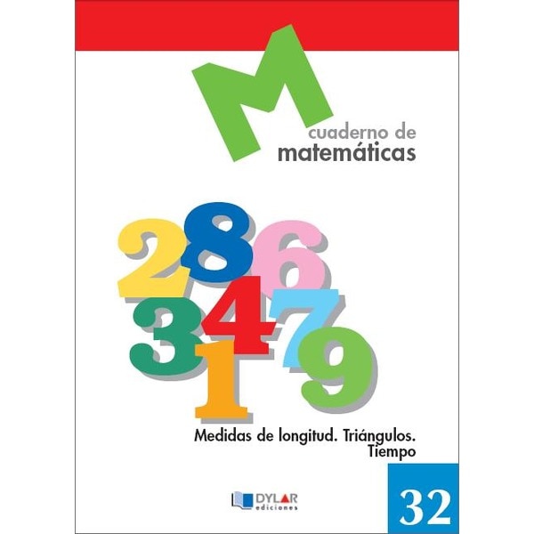 Matematicas 32 - medidas de longitud. Triángulos. Tiempo (Tapa blanda)