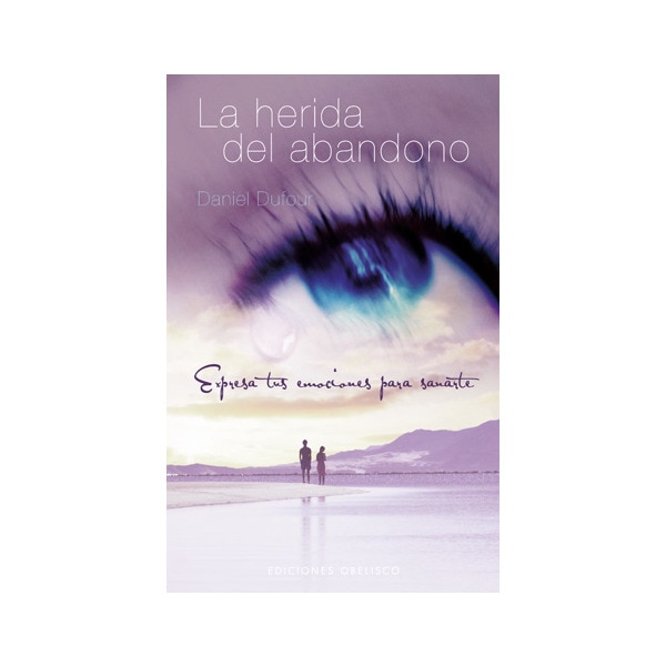La herida del abandono: expresa tus emociones para sanarte.pdf