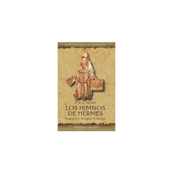 Los himnos de hermes: fragmentos del saber hermético.pdf