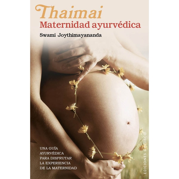 Thaimai. Maternidad ayurvédica (Tapa blanda)