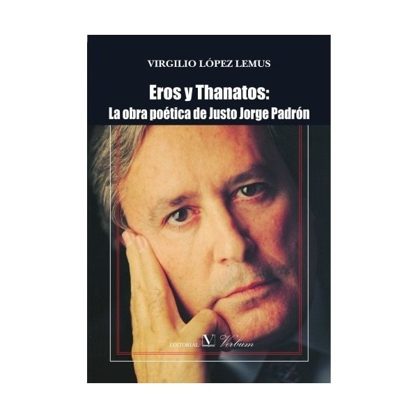 Eros y thanatos. La poesia de justo jkorge padron