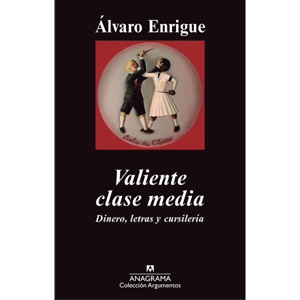 Valiente clase media. Dineró, letras y cúrsilería.pdf