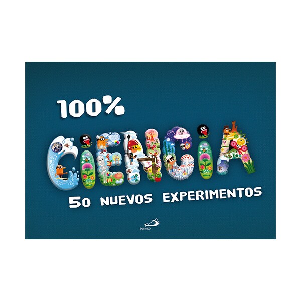 100% ciencia: 50 nuevos experimentos