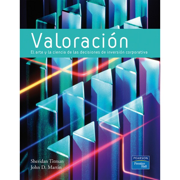 Valoración: El arte y la ciencia de las decisiones de inversión corporativa.pdf