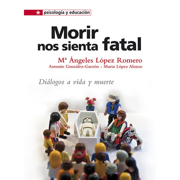 Morir nos sienta fatal: Diálogos a vida y muerte.pdf