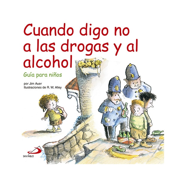 Cuando digo no a las drogas y al alcohol: Guía para niños (Tapa blanda)