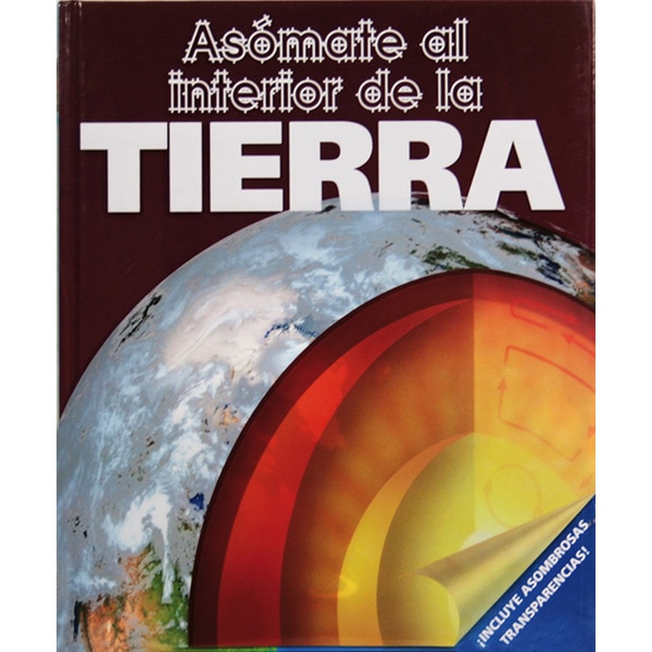 Asómate al interior de la tierra: Incluye asombrosas transparencias.pdf