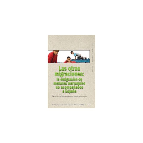 Las otras migraciones: la emigración de menores marraoquíes no acompañados a españa.pdf
