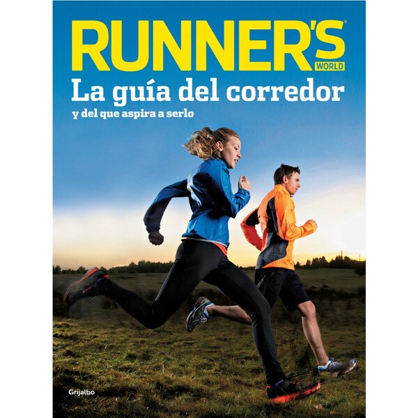 Runner's world (runner's world): La guía del corredor y del que aspira a serlo (Tapa blanda)
