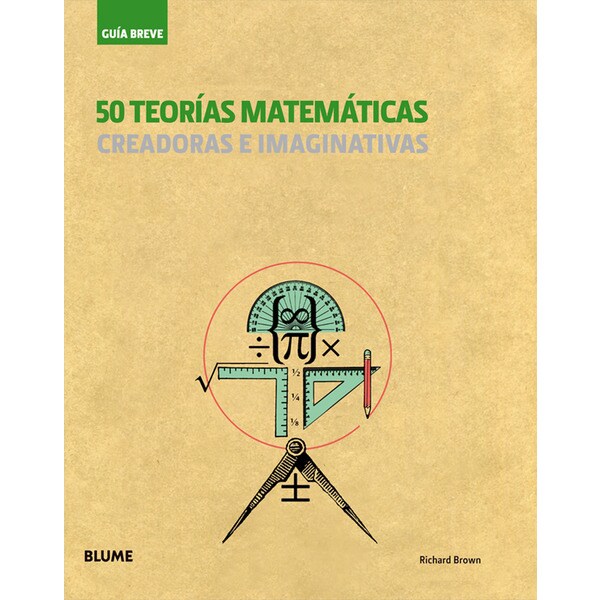 Guía breve. 50 teorías matemáticas: Creadoras e imaginativas.pdf