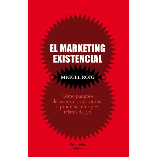 El marketing existencial: Cómo pasamos de crear una vida propia a producir múltiples relatos del yo.pdf