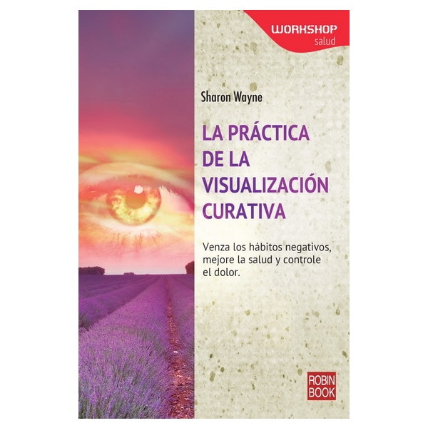 La práctica de la visualización curativa (Tapa blanda)