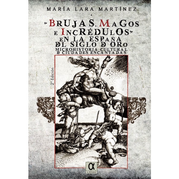 Brujas magos e incredulos en la españa del siglo (Tapa blanda)