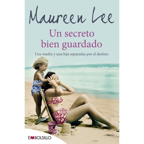 Un secreto bien guardado: Una madre y una hija separadas por el destino (Tapa blanda)