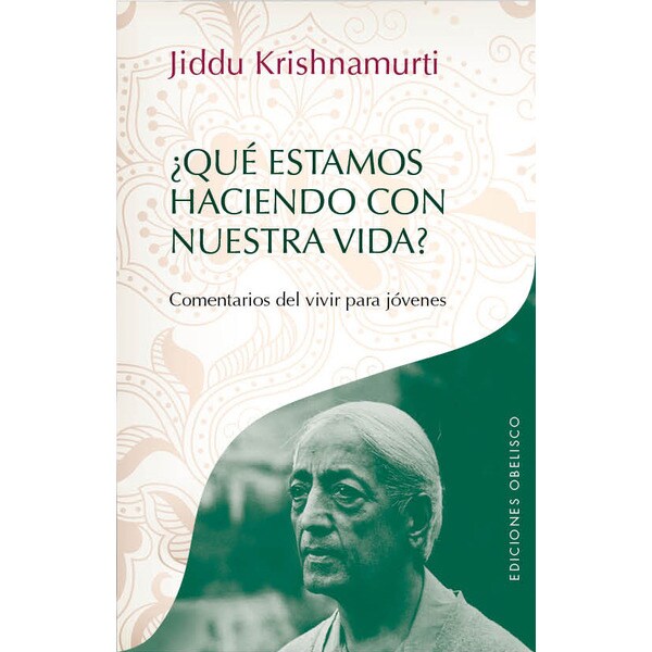 Qué estamos haciendo con nuestra vida?