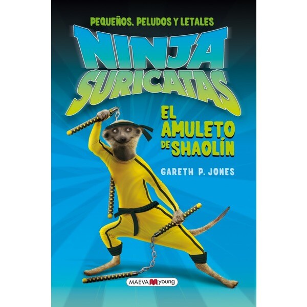 Ninja suricatas: el amuleto de shaolín: Pequeños, peludos y letales (Tapa blanda)