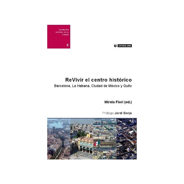 Revivir el centro histórico: Barcelona, la habana, ciudad de méxico y quito (Tapa blanda)