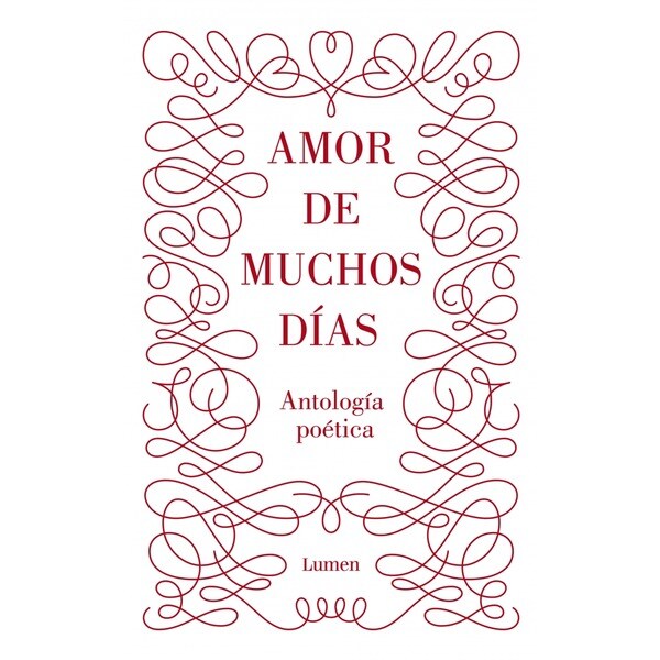 Amor de muchos d#as: Antolog#a po#tica (Tapa dura)
