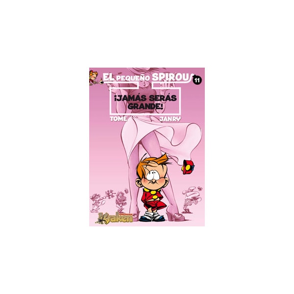 El pequeño spirou 11: ¡jamás serás grande!