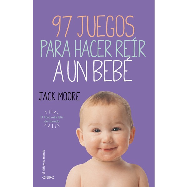 97 juegos para hacer reír a un bebé: El libro más feliz del mundo.pdf