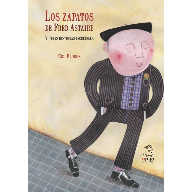 Los zapatos de Fred Astaire y otras historias increíbles (Tapa dura)