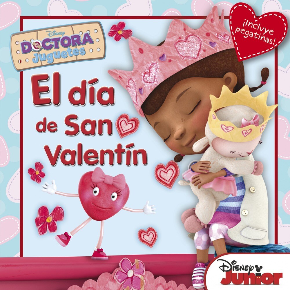 Doctora juguetes. El día de san valentín: Cuentos con adhesivos de la doctora juguetes