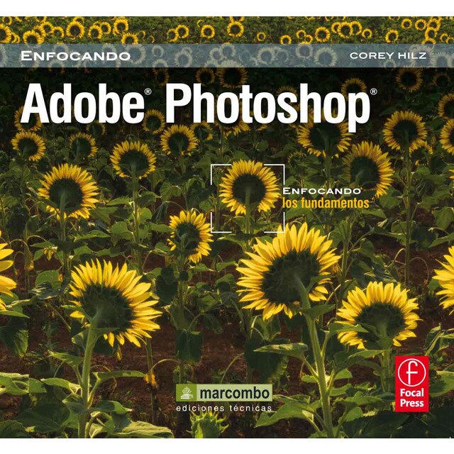 Adobe photoshop: Enfocando los fundamentos (Tapa blanda)