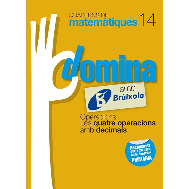 Quaderns domina matemàtiques 14 operacions. Les quatre operacions amb decimals.pdf