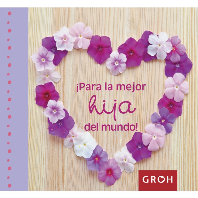 ¡para la mejor hija del mundo! (Tapa dura)