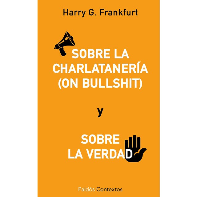 Sobre la charlatanería (on bullshit) y sobre la verdad (Tapa blanda)