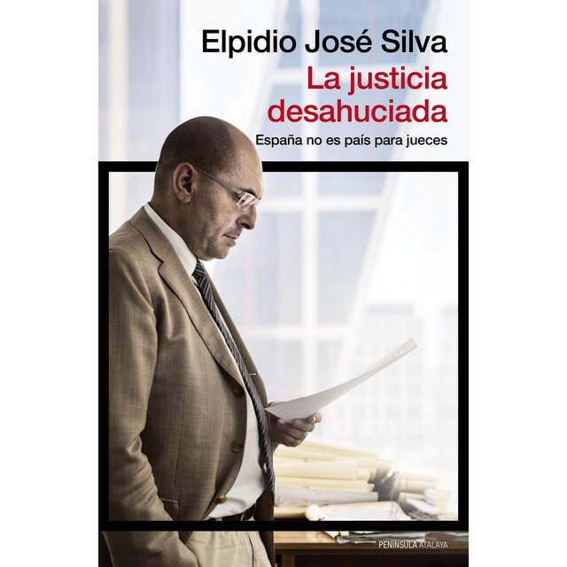 La justicia desahuciada: España no es país para jueces.pdf