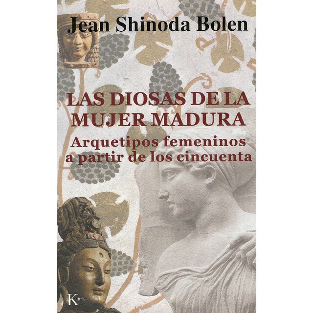 Las diosas de la mujer madura: Arquetipos femeninos a partir de los cincuenta.pdf