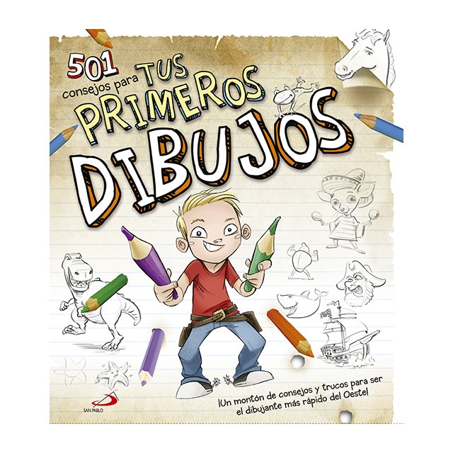 501 consejos para tus primeros dibujos: ¡Un montón de consejos y trucos para ser el dibujante más rápido del Oeste! (Tapa dura)