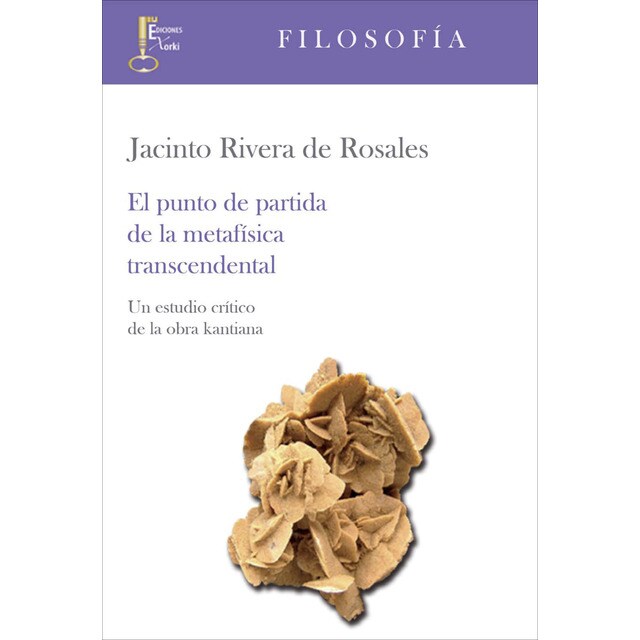 El punto de partida de la metafísica transcendental: Un estudio crítico de la obra kantiana.pdf